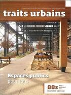 Couverture du livre « Traits urbains n 88 espace publics avril/mai 2017 » de  aux éditions Traits Urbains