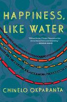 Couverture du livre « Happiness, Like Water » de Okparanta Chinelo aux éditions Houghton Mifflin Harcourt