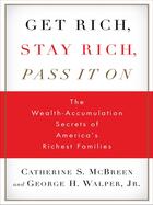 Couverture du livre « Get Rich, Stay Rich, Pass It On » de Walper George H aux éditions Penguin Group Us