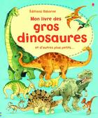 Couverture du livre « Mon livre des gros dinosaures et d'autres plus petits... » de Alex Frith et Fabiono Fiorin aux éditions Usborne