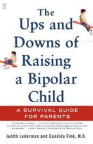 Couverture du livre « The Ups and Downs of Raising a Bipolar Child » de Fink Candida aux éditions Touchstone