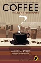Couverture du livre « Coffee - Philosophy for Everyone » de Michael W. Austin et Scott F. Parker aux éditions Wiley-blackwell
