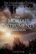 Couverture du livre « The Mortal Instruments Companion » de Lois H. Gresh aux éditions Pan Macmillan