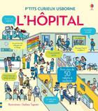 Couverture du livre « À l'hôpital » de Stefano Tognetti et Katie Daynes et Zoe Fritz aux éditions Usborne