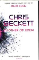 Couverture du livre « MOTHER OF EDEN - THE EDEN SERIES » de Chris Beckett aux éditions Atlantic Books