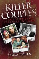 Couverture du livre « Killer couples ; true stories of partners in crime » de Tammy Cohen aux éditions Blake John Digital