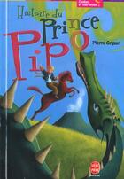 Couverture du livre « Histoire du prince Pipo, de Pipo le cheval et de la princesse Popi » de Pierre Gripari aux éditions Le Livre De Poche Jeunesse