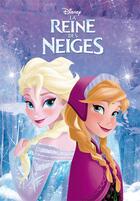 Couverture du livre « La Reine des Neiges » de Disney aux éditions Disney Hachette