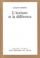 Couverture du livre « L'ecriture et la difference » de Jacques Derrida aux éditions Seuil