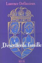 Couverture du livre « D'excellente famille » de Laurence Deflassieux aux éditions Seuil