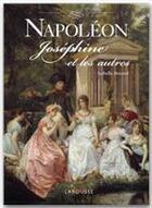Couverture du livre « Napoléon, Joséphine et les autres » de Bricard Isabelle aux éditions Larousse