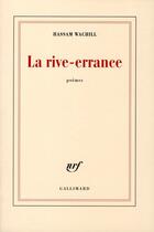 Couverture du livre « La rive-errance » de Hassam Wachill aux éditions Gallimard