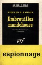 Couverture du livre « Embrouilles mandchoues » de Aarons Edward S. aux éditions Gallimard