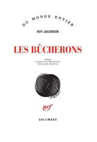 Couverture du livre « Les bûcherons » de Roy Jacobsen aux éditions Gallimard