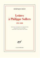 Couverture du livre « Lettres a philippe sollers - 1981-2008 » de Dominique Rolin aux éditions Gallimard