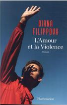 Couverture du livre « L'amour et la violence » de Diana Filippova aux éditions Flammarion