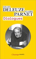 Couverture du livre « Dialogues » de Gilles Deleuze et Claire Parnet aux éditions Flammarion