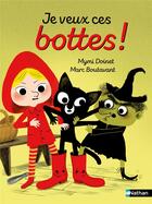 Couverture du livre « Je veux ces bottes ! » de Mymi Doinet et Marc Boutavant aux éditions Nathan