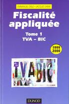 Couverture du livre « Fiscalite Appliquee 1999-2000 T.1 » de Emmanuel Disle et Jacques Saraf aux éditions Dunod
