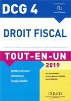 Couverture du livre « DCG 4 - droit fiscal tout-en-un (édition 2019) » de Patrick Pinteaux aux éditions Dunod