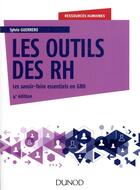 Couverture du livre « Les outils des RH ; les savoir-faire essentiels en GRH (4e édition) » de Sylvie Guerrero aux éditions Dunod
