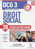 Couverture du livre « DCG 3 : droit social ; 28 fiches de révision pour réussir l'épreuve (édition 2021/2022) » de Christine Alglave et Magali Lafont aux éditions Dunod