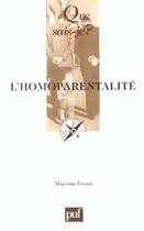 Couverture du livre « L'homoparentalite » de Martine Gross aux éditions Que Sais-je ?