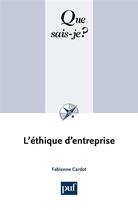 Couverture du livre « L'ethique d'entreprise » de Cardot Fabienne aux éditions Que Sais-je ?