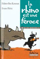 Couverture du livre « Rhino est une feroce (98) (la) » de Ben Kemoun/Heitz Hub aux éditions Casterman