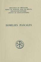 Couverture du livre « Homélies pascales ; cinq homélies inédites ; introduction texte critique traduction commentaire » de  aux éditions Cerf