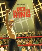 Couverture du livre « Le roi du ring t.1 ; graine de champion » de Gigault et Rolland aux éditions Dargaud