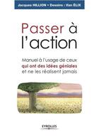 Couverture du livre « Surmonter ses inhibitions ; manuel à l'usage de ceux qui ont des idées géniales et ne les réalisent jamais » de Hillion J aux éditions Eyrolles