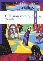 Couverture du livre « L'illusion comique » de Pierre Corneille aux éditions Hatier