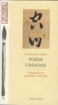 Couverture du livre « Poésie chinoise » de Francois Cheng et Fabienne Verdier aux éditions Albin Michel