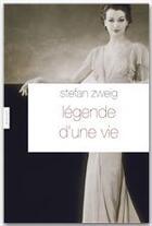 Couverture du livre « Légende d'une vie » de Stefan Zweig aux éditions Grasset