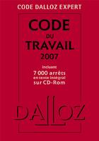 Couverture du livre « Code du travail (édition 2007) » de  aux éditions Dalloz