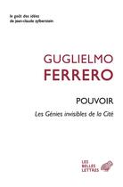 Couverture du livre « Pouvoir : les génies invisibles de la cité » de Guglielmo Ferrero aux éditions Belles Lettres