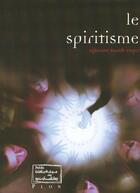 Couverture du livre « Le Spiritisme » de Djenane Kareh-Tager aux éditions Plon