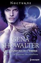 Couverture du livre « Le guerrier des ténèbres » de Gena Showalter aux éditions Harlequin