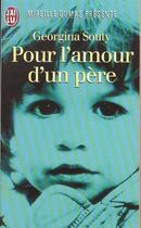 Couverture du livre « Mireille dumas presente : pour l'amour d'un pere » de Georgina Souty aux éditions J'ai Lu