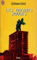 Couverture du livre « Enfants rouges (les) » de Guillaume Chérel aux éditions J'ai Lu