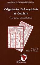 Couverture du livre « L'affaire des 315 magistrats de kinshasa - une purge neo mobutiste » de Kilenda Kakengi Basi aux éditions Editions L'harmattan