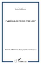 Couverture du livre « Par chemins d'amour et de mort » de Beddy Ould-Ebnou aux éditions Editions L'harmattan