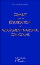 Couverture du livre « Combat pour la résurrection du mouvement national congolais » de Sekola Mosamete aux éditions Editions L'harmattan