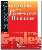 Couverture du livre « La gestion des ressources humaines (4e édition) » de Chloe Guillot-Soulez aux éditions Gualino Editeur