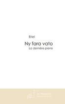 Couverture du livre « Ny fara vato t.2 » de Eriel Eriel aux éditions Editions Le Manuscrit