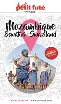 Couverture du livre « GUIDE PETIT FUTE ; COUNTRY GUIDE : Mozambique, Swaziland (édition 2020/2021) » de Collectif Petit Fute aux éditions Le Petit Fute