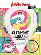 Couverture du livre « Guide clermont-ferrand 2022 petit fute » de Collectif Petit Fute aux éditions Le Petit Fute