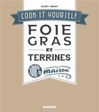 Couverture du livre « Foie gras et terrines 100% maison » de Pierre-Louis Viel et Valery Drouet aux éditions Mango