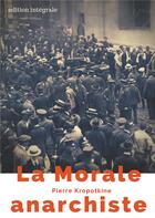 Couverture du livre « La morale anarchiste » de Pierre Kropotkine aux éditions Books On Demand